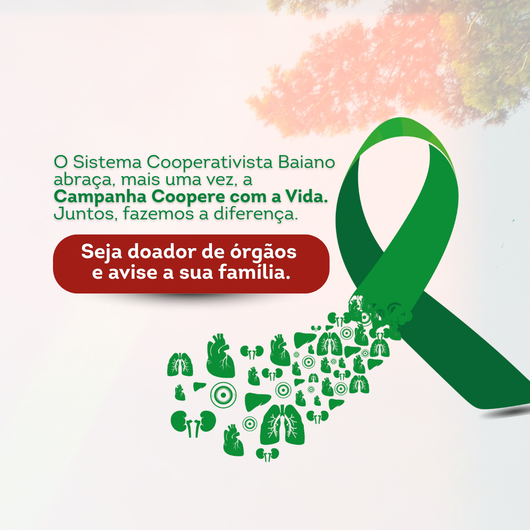 Doação de órgãos: campanha do cooperativismo baiano chega ao nono ano